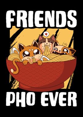 Friends Pho Ever