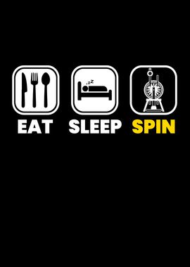 Eat Sleep Spinning Wheel