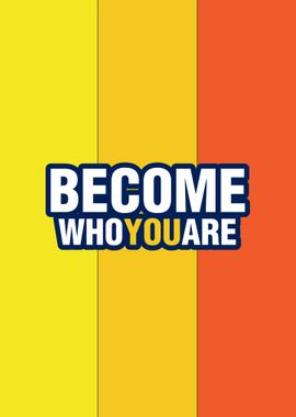 Become Who You Are