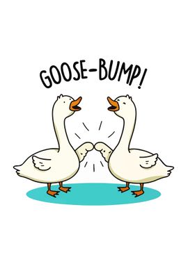 Goose Bump