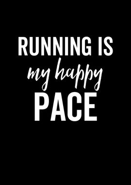 Running Is My Happy Pace