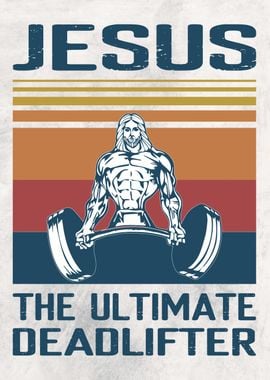 Jesus The Deadlifter