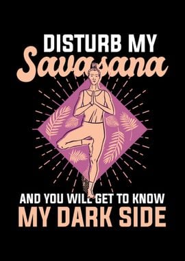 Disturb My Savasana Yoga