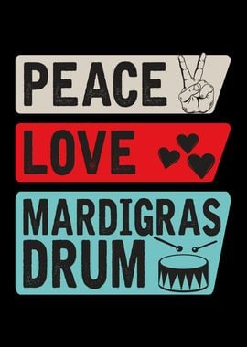 Peace Love Mardigras Drum