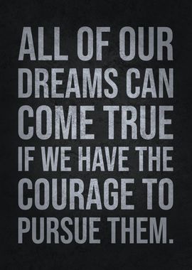 Pursue Your Dreams