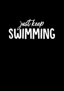 Just Keep Swimming