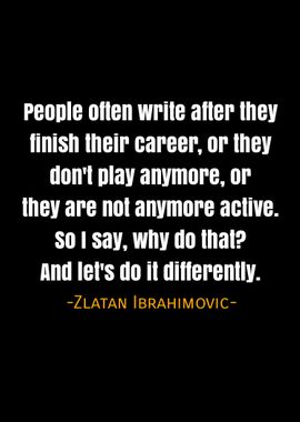 Zlatan Ibrahimovic quotes 