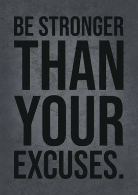 Be Stronger Than Excuses