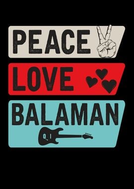 Peace Love Balaman