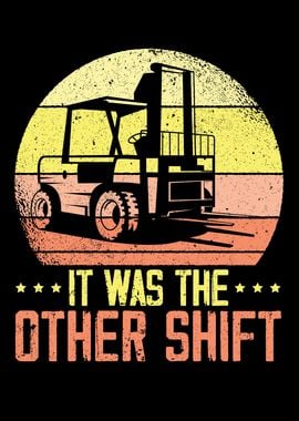 It Was The Other Shift