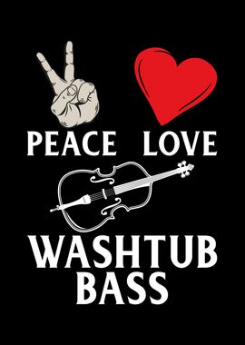 Peace Love Washtub Bass