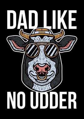 Dad Like No Udder