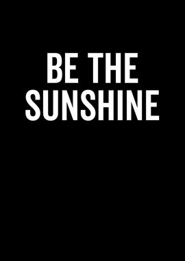 Be The Sunshine