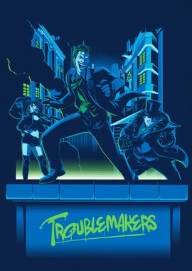 Troublemakers