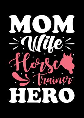 Horse Trainer Mom