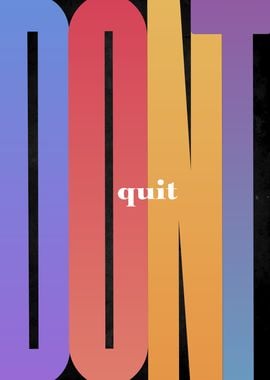 Dont Quit