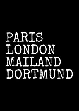 Dortmund Paris London