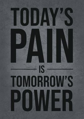 Pain Today Power Tomorrow