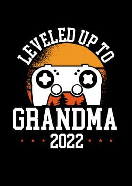 Leveled up to grandma 2022