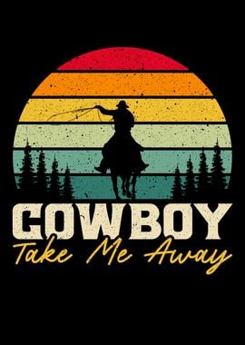 Cowboy Take Me Away