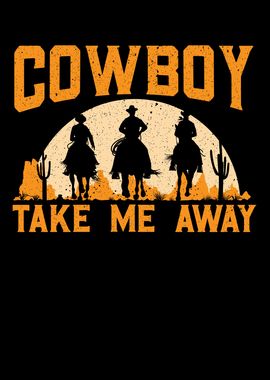 Cowboy Take Me Away