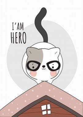 Cat Cute i am hero