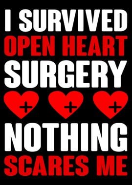 I Survived Open Heart Surg