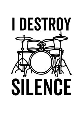 I Destroy Silence Drummer