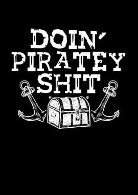 Doin piratey shit