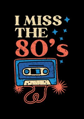 I Miss The 80s 1980