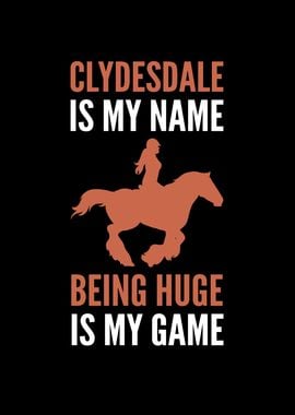 Clydesdale Is My Name