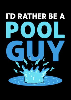 Id Rather Be A Pool Guy