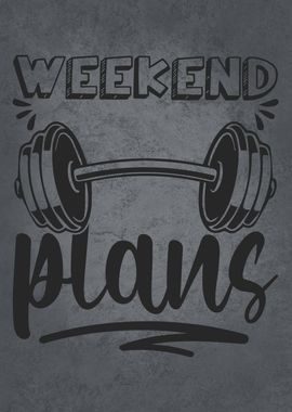 Weekend Plans Funny Gym