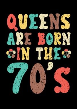 Queens Are Born In The 70s