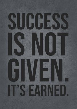 Success Is Earned vs Given