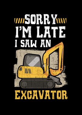 I Saw An Excavator