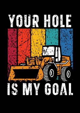 Your Hole Is My Goal