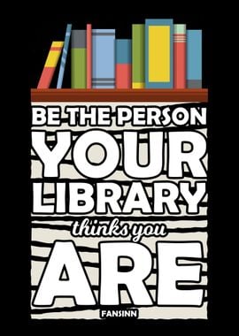 Be The Person Your Library