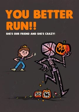 You Better Run!