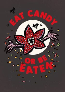 Eat Candy or Be Eaten