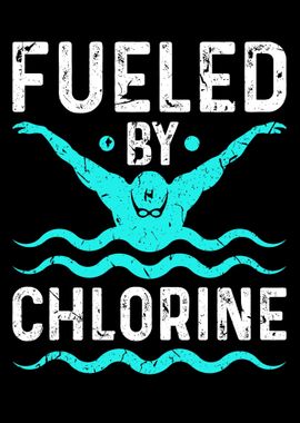 Fueled By Chlorine Swimmer