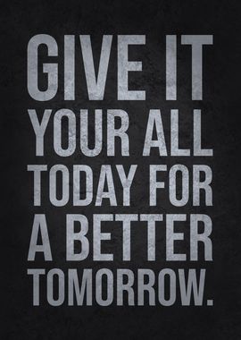 Give Your All For Tomorrow