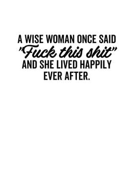 A Wise Woman Once Said