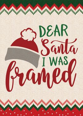 Dear Santa I Was Framed