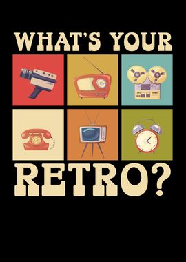 Whats Your Retro