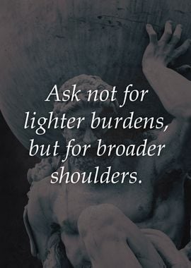 Ask For Broader Shoulders