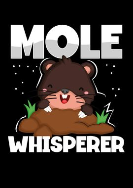 Mole whisperer