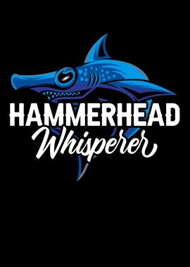 Hammerhead Whisperer