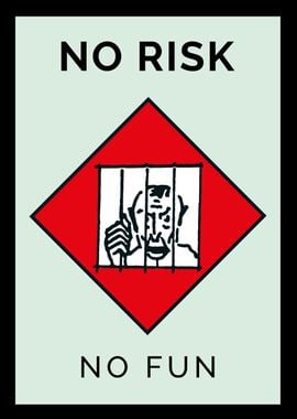 No risk - no fun