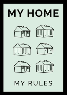 My home - My rules